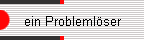 ein Problemlser