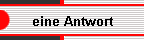 eine Antwort